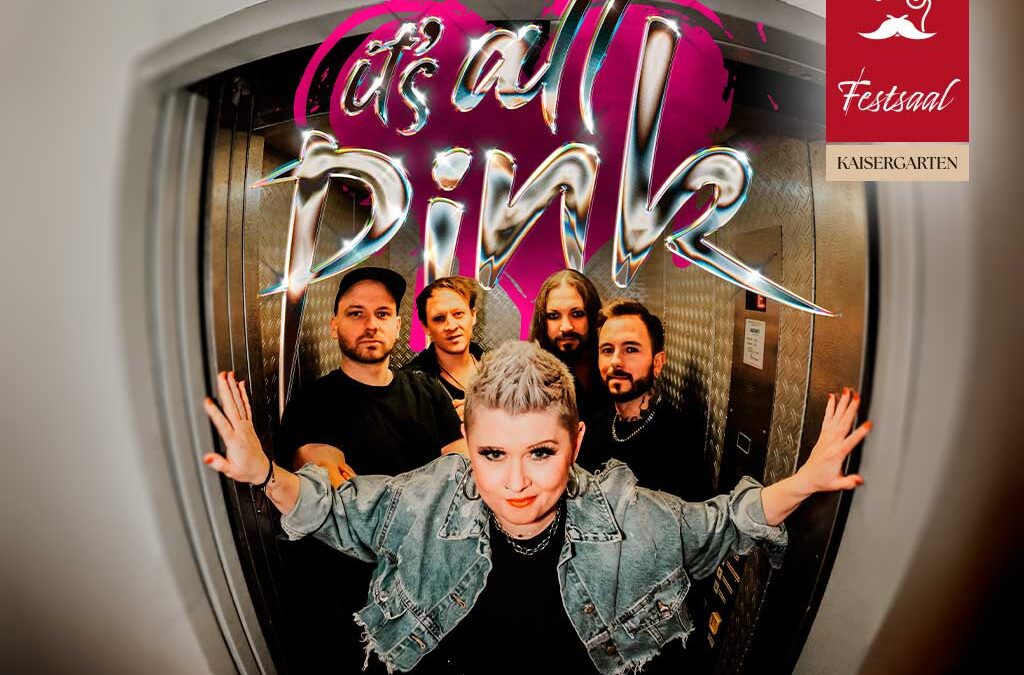 P!NK live erleben – am 11.09. im Kaisergarten mit „IT’S ALL PINK“.